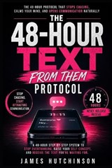 The 48-Hour Text From Them Protocol - James Hutchinson - 9798259107359
