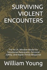Surviving Violent Encounters - William D Young - 9798259112254