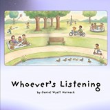 Whoever's Listening - Daniel Wyatt Harnack - 9798259166202