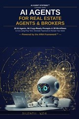 AI Agents for Real Estate Agents & Brokers - Silentii Vox - 9798259183698
