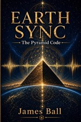 Earth Sync - James M Ball - 9798259258198