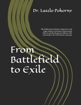 From Battlefield to Exile - Laszlo Pokorny - 9798259318939