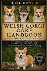 Welsh Corgi Care Handbook - Duke Hunter - 9798259351509