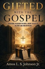 Gifted with the Gospel - Amos L S Johnson - 9798259370746