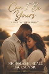Can I Be Yours - Nicholas Kendall Jackson - 9798259419094