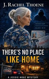 There's No Place Like Home - J Rachel Thoene - 9798259444683