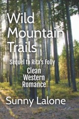 Wild Mountain Trails - Sunny Lalone - 9798259452190