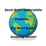 Kevin Brian Satterwhite Presents... Big Word Books - Kevin Brian Satterwhite - 9798259475700