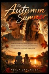 An Autumn Summer - Veron Lancaster - 9798259490017