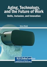 Aging, Technology, and the Future of Work: Skills, Inclusion, and Innovation -  - 9798260014295