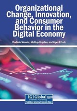 Organizational Change, Innovation, and Consumer Behavior in the Digital Economy -  - 9798260014547