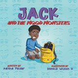 Jack and the Mood Monsters - Aaisha Vanburen Felder - 9798261127260