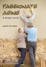 Passionate aging - Guido Cuyvers - 9798261600565