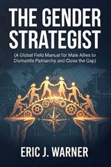 The Gender Strategist - Eric J Warner - 9798261841173
