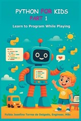 Python for Kids - Part 1 - Fulbia Torres de Delgado - 9798261857198