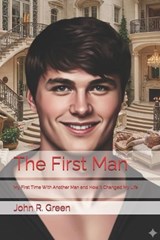 The First Man - John R Robert Green - 9798261874669