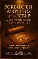 Forbidden Writings of the Bible - Josiah Daniel Reed - 9798262093175