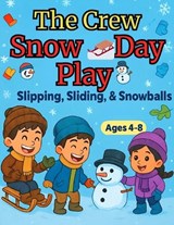 The Crew Snow Day Play - Benji Adam Wolf - 9798262323760