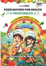 Food Rhymes for Health-VEGETABLES-2 - Srinivasa K Rao - 9798262529544