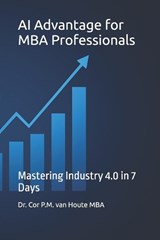 AI Advantage for MBA Professionals - Cor P M Van Houte - 9798262665358