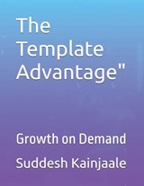 The Template Advantage" - Suddesh Kainjaale - 9798262708321