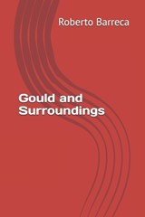 Gould and Surroundings - Roberto Barreca - 9798262784752