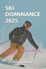 Ski Dominance 2025 - Mary M Slessor - 9798262793051