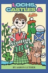 Loch's, Castle's, and kilts - Aaron Luther - 9798262827398