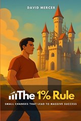 The 1% Rule - David Mercer - 9798262865918