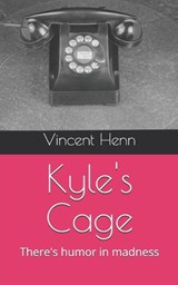 Kyles Cage - Vincent A Henn - 9798262866519