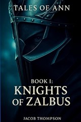 Knights Of Zalbus - Logan Carter ; Aurelian Kaelthorne ; Jacob Thompson - 9798262967506