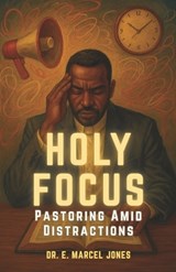 Holy Focus - E Marcel Jones - 9798263183134