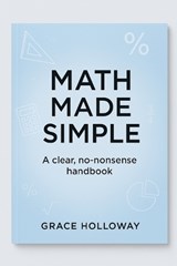 Math Made Simple - Grace Holloway - 9798263255671