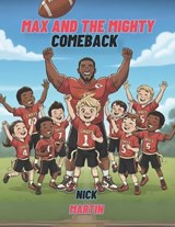 Max and the Mighty Comeback - Nick Martin - 9798263813536