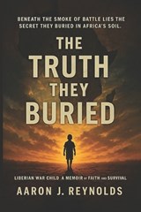 The Truth They Buried - Aaron Reynolds - 9798263882563