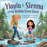 Yiayia & Sienna and the Wobbly Stone Quest - Miz Helena - 9798264072789