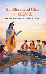 The Bhagavad Gita For Gen Z - Hazel Dusk - 9798264431074