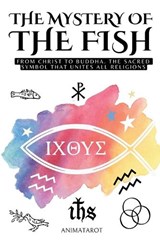 The Mystery of the Fish - Biblical Symbols - Paul Carus ; Animatarot - 9798264507014