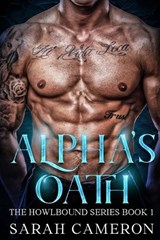 Alpha's Oath - Sarah Cameron - 9798264997884