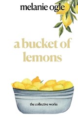 A bucket of lemons - Melanie Ogle - 9798265008732
