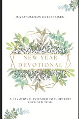 New Year Juxtaposition Jumpstart Devotional (Vol I) - LC Caesar ; Jc Caesar - 9798265062833