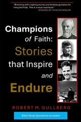 Champions of Faith - Robert M Gullberg - 9798265193001