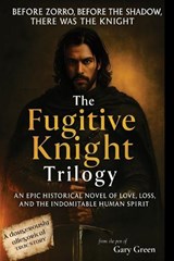 The Fugitive Knight Trilogy - Gary Green - 9798265208156