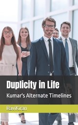 Duplicity in Life - Ravi Kiran - 9798265285416