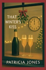 That Winter's Kiss - Patricia Jones - 9798265627827