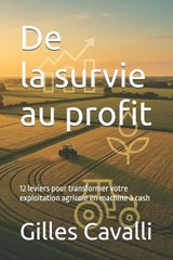 De la survie au profit - Gilles Cavalli - 9798266003705