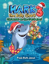 Mark the Bully Shark 3 - Paula Ruth Jones - 9798266241299