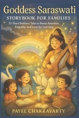 Goddess Saraswati Storybook for Families - Payel Chakravarty - 9798266302099