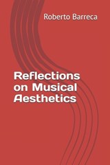 Reflections on Musical Aesthetics - Roberto Barreca - 9798266344679