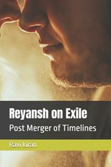 Reyansh on Exile - Ravi Kiran - 9798266470316